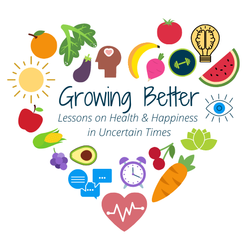 Join us for our Growing Better Series