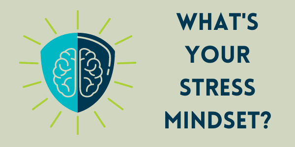 What's your stress mindset?